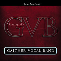 Best Of The Gaither Vocal Band CD