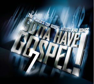 Gotta Have Gospel 7
