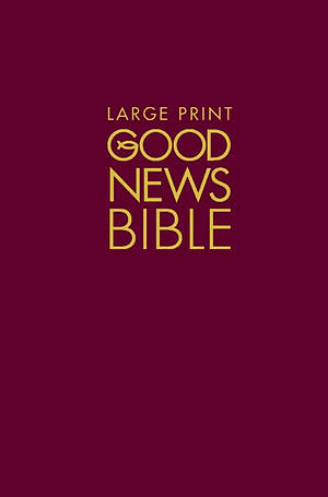 Good News Bible: Hardback, Large Print 