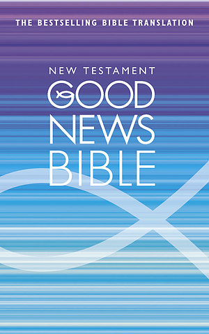 Good News Bible: New Testament: Paperback