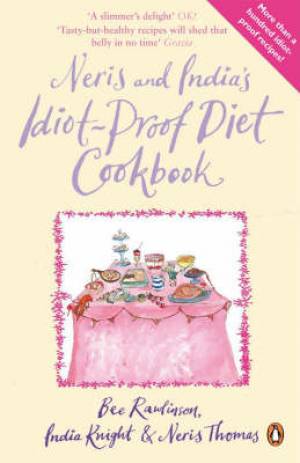 Neris And India's Idiot-proof Diet Cookbook