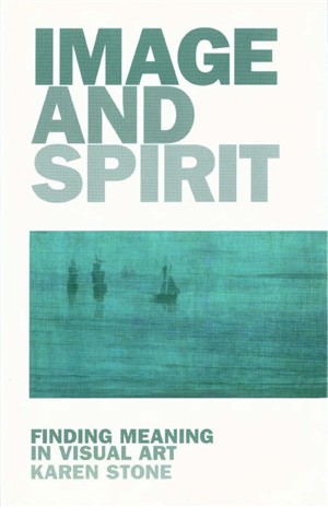 Image and Spirit: Finding Meaning in Visual Art