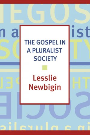 The Gospel in a Pluralist Society