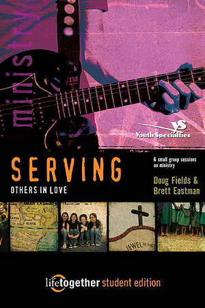 SERVING Others in Love--Student Edition