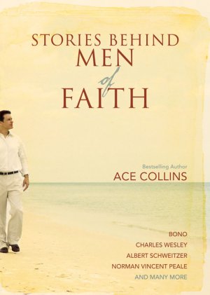 Stories Behind Men of Faith