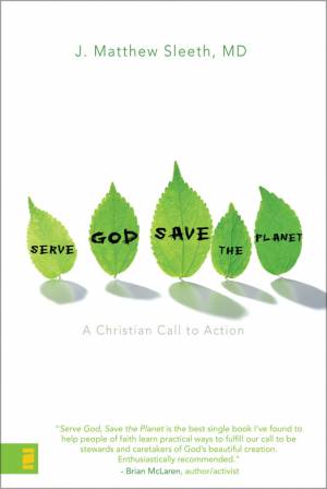 Serve God, Save The Planet