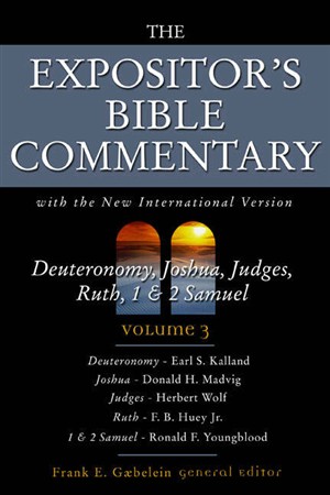 Deuteronomy, Joshua, Judges, Ruth, 1 & 2 Samuel : Expositor's Bible Commentary 