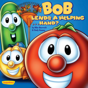Veggietales - Bob Lends a Helping . . . Hand?