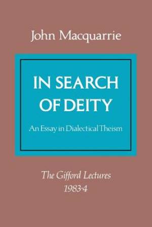 In search of deity an essay in dialectical theism