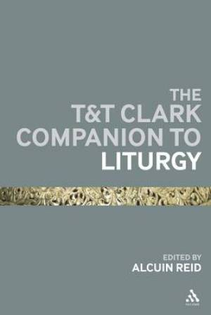 T&T Clark Companion to Liturgy