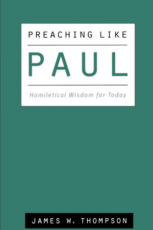 Preaching like Paul James Thompson