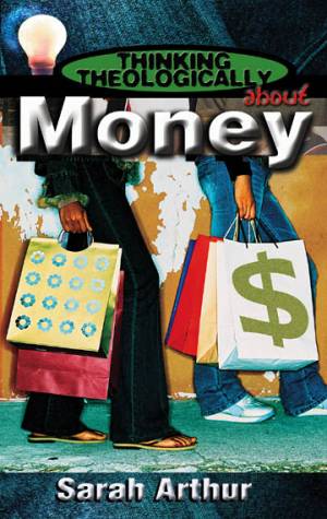 Thinking Theologically About Money: Student