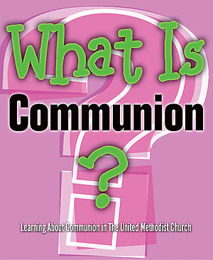 What Is Communion?