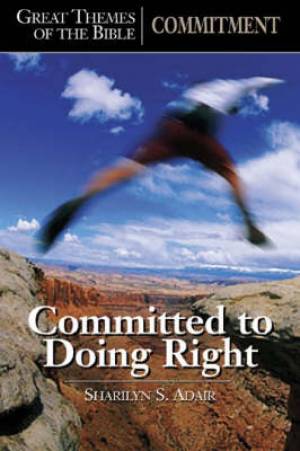 Commitment: Committed to Doing Right