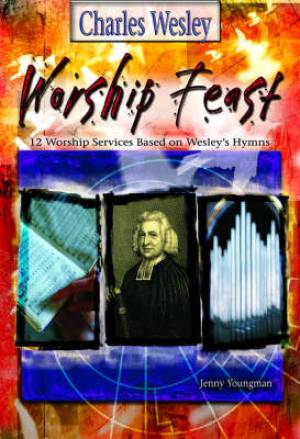 Charles Wesley Worship feast
