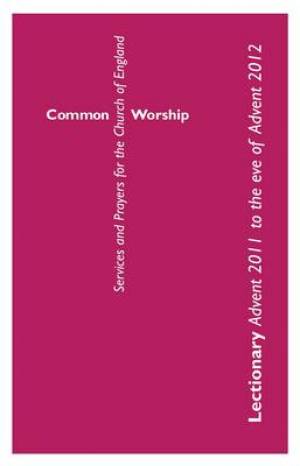 Common Worship Lectionary Advent 2011 to Advent 2012 