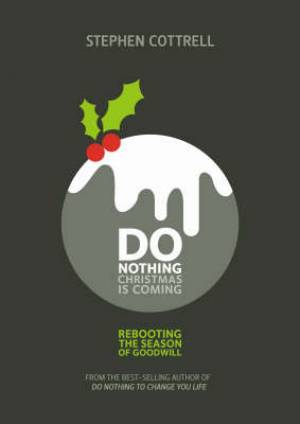 Do Nothing... Christmas Is Coming