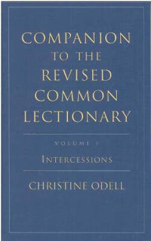 Companion to the Revised Common Lectionary : V. 1. Intercessions