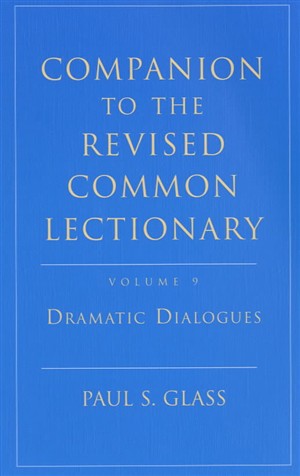 Companion to the Revised Common Lectionary : V. 9. Dramatic Dialogues: 2 Person Sketches for the 3 Year Cycle