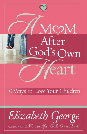 A Mom After God's Own Heart