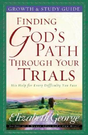 Finding God's Path Through Your Trials