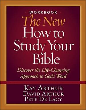 New How To Study Your Bible Workbook  Pb