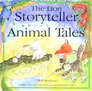 Lion Storyteller Book of Animal Tales