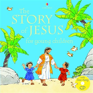 The Story of Jesus for Young Children