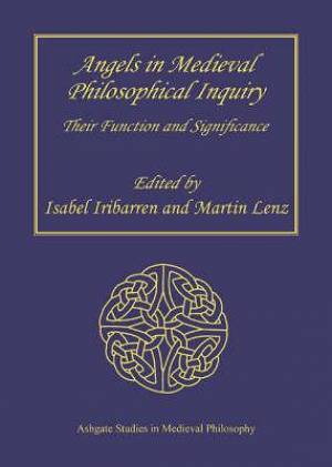 Angels in Medieval Philosophical Inquiry