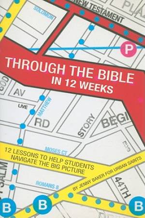 Through The Bible In 12 Weeks Pb