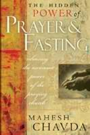 The Hidden Power of Praying and Fasting