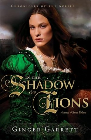 In the Shadow of Lions: A Novel of Anne Boleyn