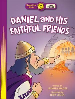 Daniel And His Faithful Friends