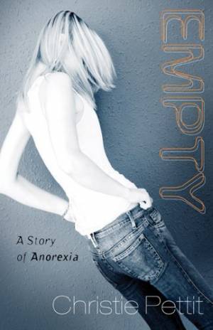 Empty: A Story of Anorexia