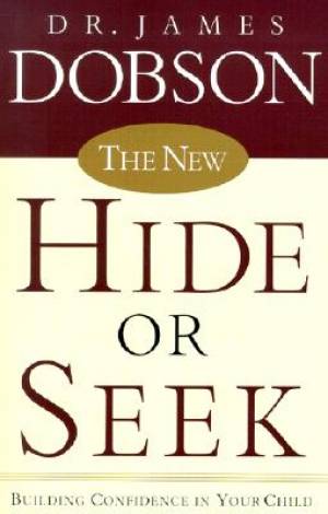 The New Hide or Seek: Building Confidence in Your Child