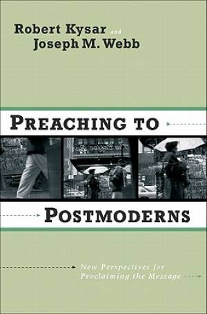 Preaching to Postmoderns