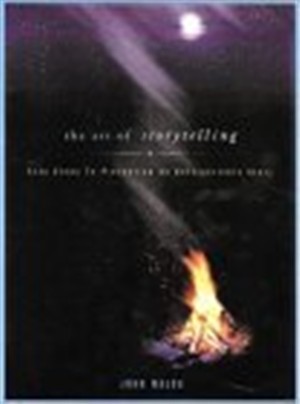 The Art of Storytelling: Easy Steps to Presenting an Unforgettable Story