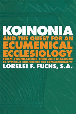 Koinonia and the Quest for an Ecumenical Ecclesiology