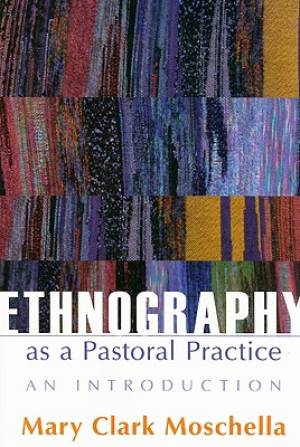 Ethnography as Pastoral Practice