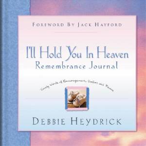 I'll Hold You in Heaven Remembrance Journal