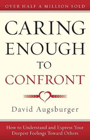 Caring Enough To Confront