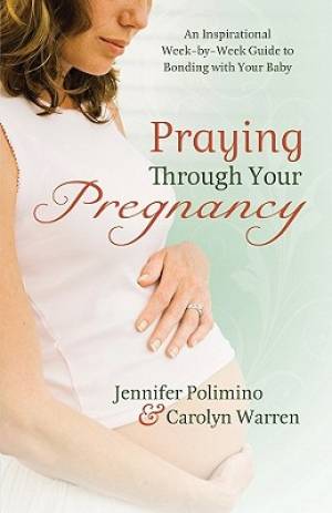Praying Through Your Pregnancy Itpe Pb