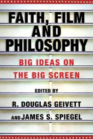 Faith, Film And Philosophy
