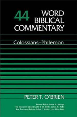 Colossians & Philemon: vol. 44, Word Biblical Commentary