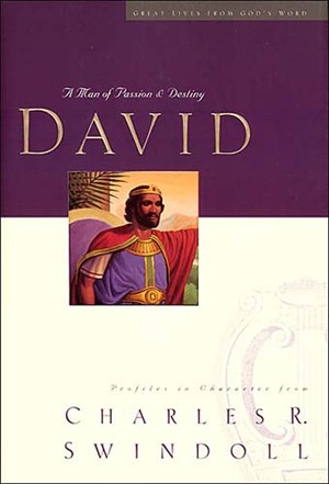David: A Man of Passion and Destiny: Great Lives Series