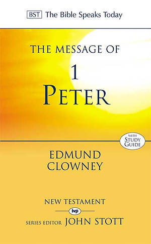 The Message of 1 Peter
