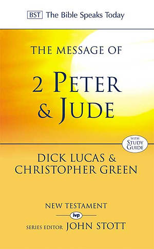 The Message of 2 Peter and Jude