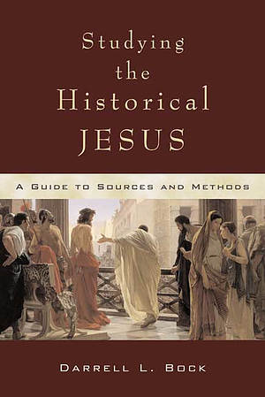 Studying the Historical Jesus: A Guide to Sources and Methods