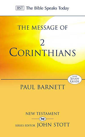 The Message of 2 Corinthians