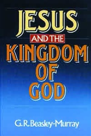 Jesus And The Kingdom Of God